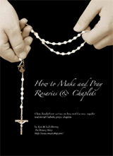 How to Make and Pray Rosaries and Chaplets